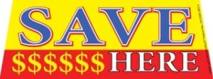 Save $$$ Here Windshield Banner